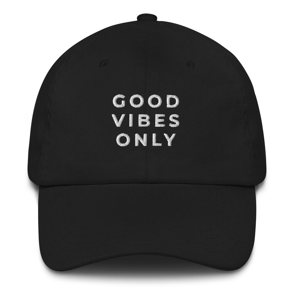 Good Vibes Only Dad hat